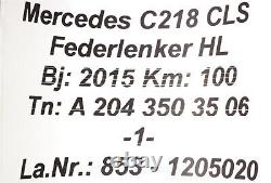 100km A2043503506 Mercedes Benz C218 CLS Spring Link Control Arm Rear Left Hl