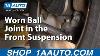 How To Diagnose A Loose Or Worn Ball Joint